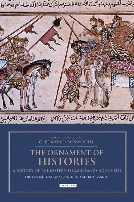 The Ornament of Histories: A History of the Eastern Islamic  ... - cover