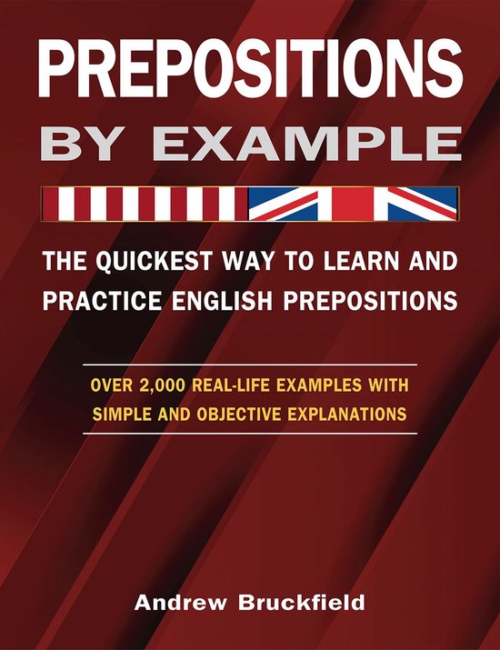 Prepositions by Example - The Quickest Way to Learn and Prac ... - cover