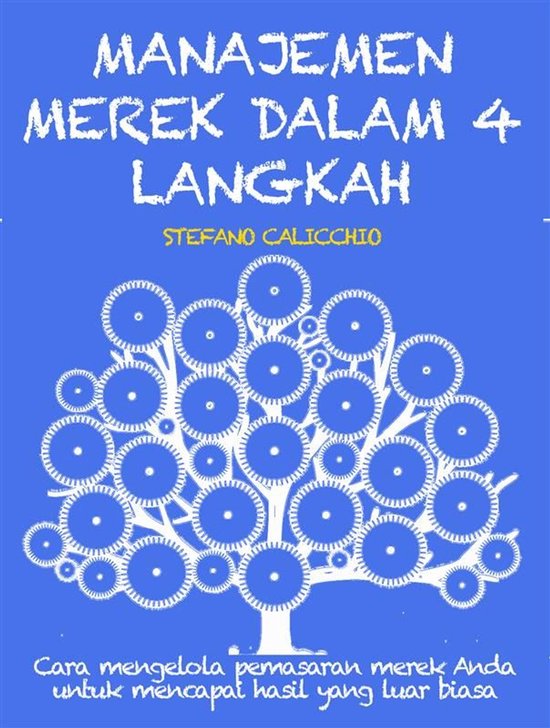 MANAJEMEN MEREK DALAM 4 LANGKAH: cara mengelola pemasaran me ... - cover