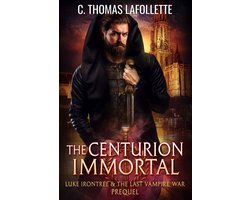 Luke Irontree & The Last Vampire War 0 - The Centurion Immortal