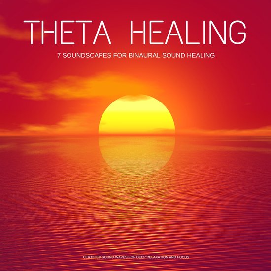 Theta Healing - 7 Soundscapes for Binaural Sound Healing - cover