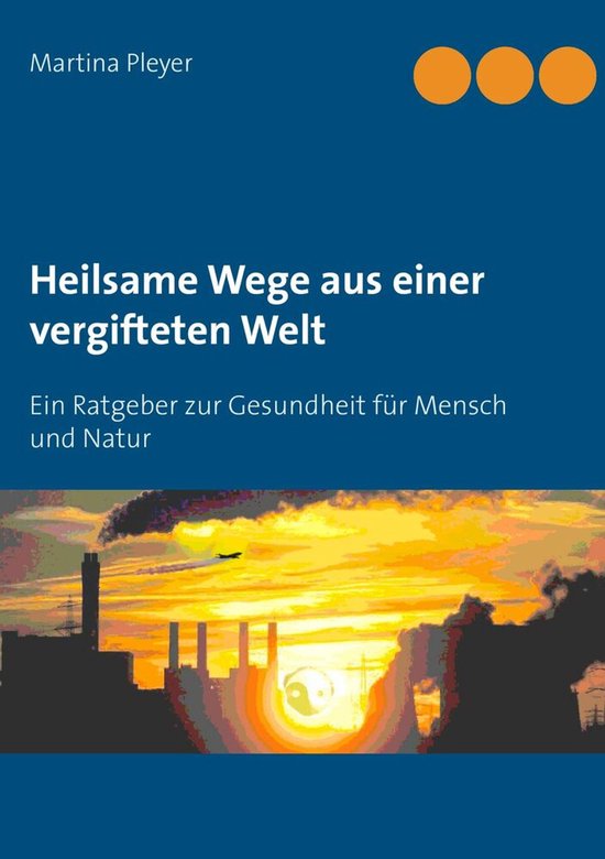 Heilsame Wege aus einer vergifteten Welt - cover