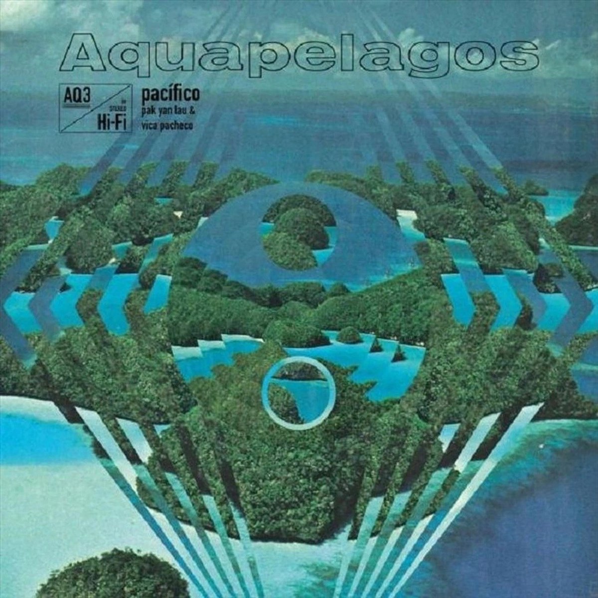 Pak Yan Lau / Vica Pacheco - Aquapelagos Vol.3 Pacífico (LP)
