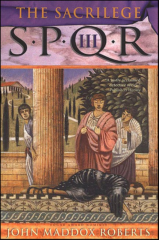 The SPQR Roman Mysteries 3 - SPQR III: The Sacrilege - cover