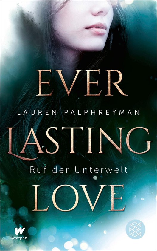Couverture du livre 'Everlasting Love 3 - Ruf der Unterwelt'. Un visage de femme au premier plan, sur le texte 'EVER LASTING LOVE'.