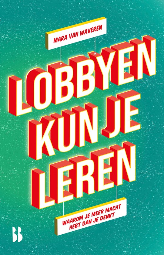 Boekomslag met de titel "Lobbyen kun je leren" door Mara van Waveren.