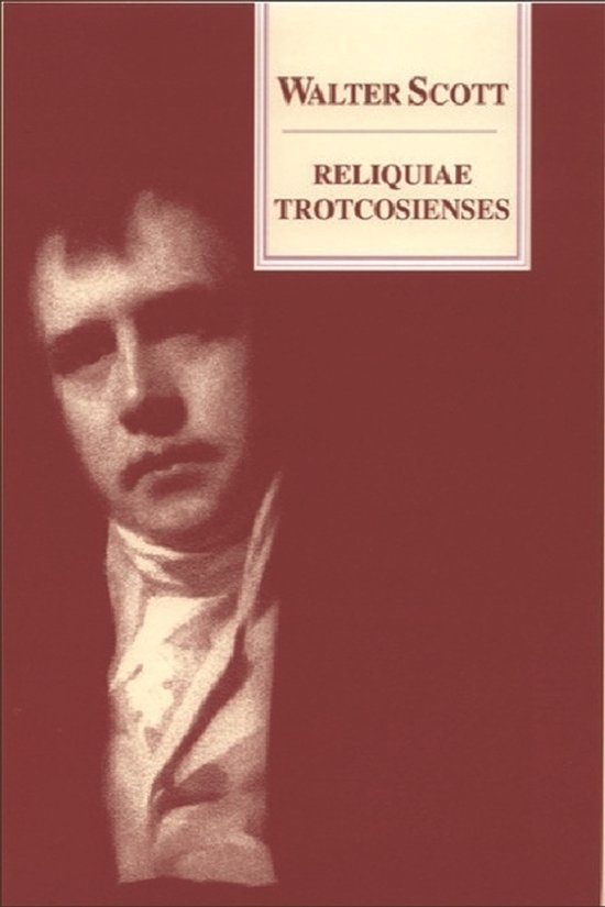 Boek "Reliquiae Trotcosienses" van Walter Scott met een portret van een man op de voorkant in sepia tinten.
