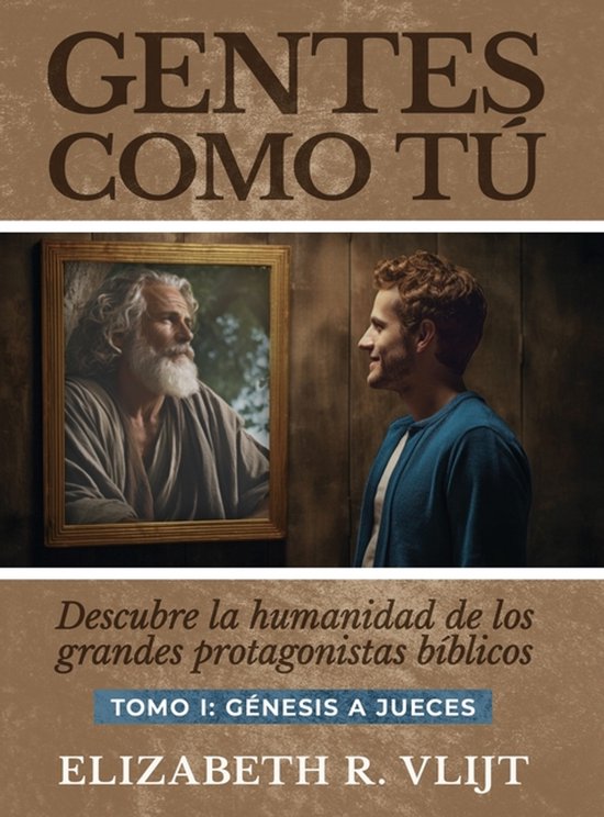 Gentes como tu Tomo I