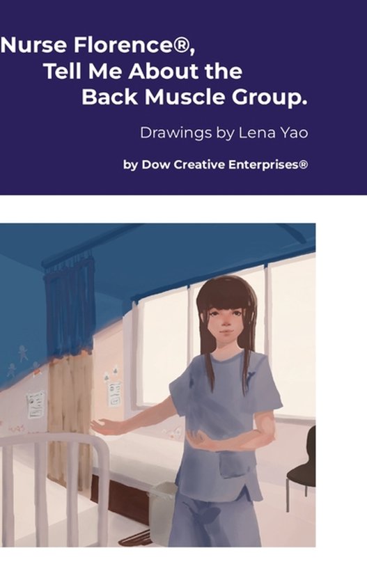 Nurse Florence(R), Tell Me About the Back Muscle Group. - cover