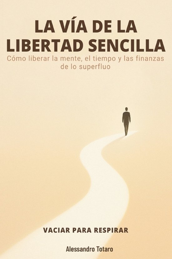 Minimalismo Financiero Y Vida Sencilla-LA VÍA DE LA LIBERTA ... - cover