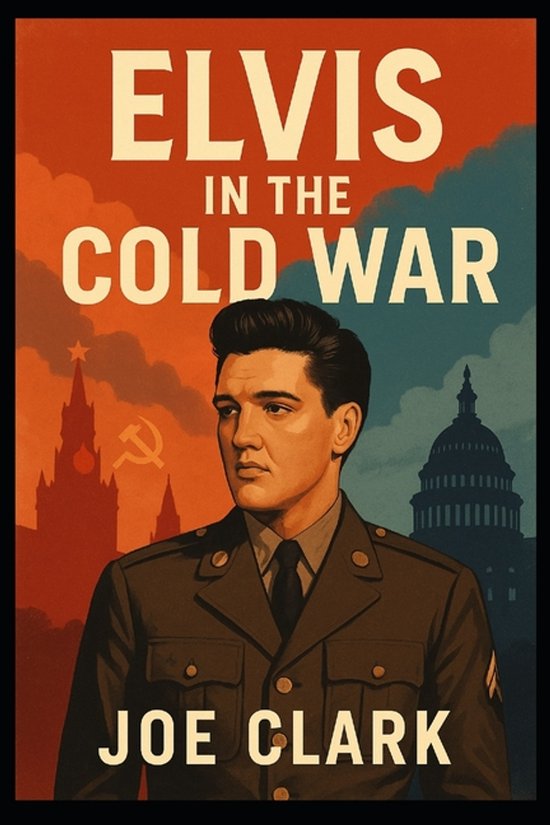 Elvis In The Cold War