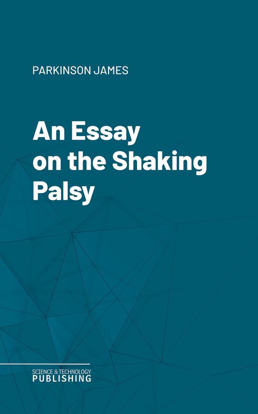 An Essay on the Shaking Palsy - cover