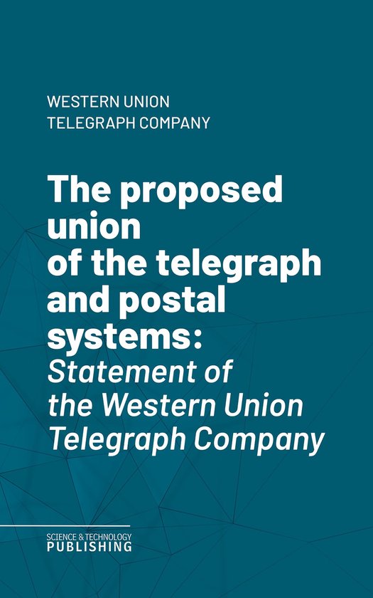 The proposed union of the telegraph and postal systems - cover