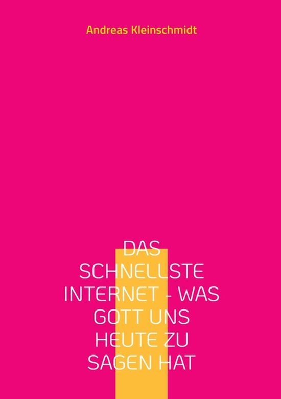 Das schnellste Internet - was Gott uns heute zu sagen hat - cover