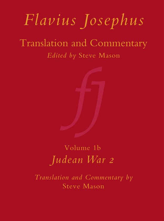 Rode boekomslag met gele tekst: Flavius Josephus, Translation and Commentary, Volume 1b Judean War 2, onder redactie van Steve Mason.