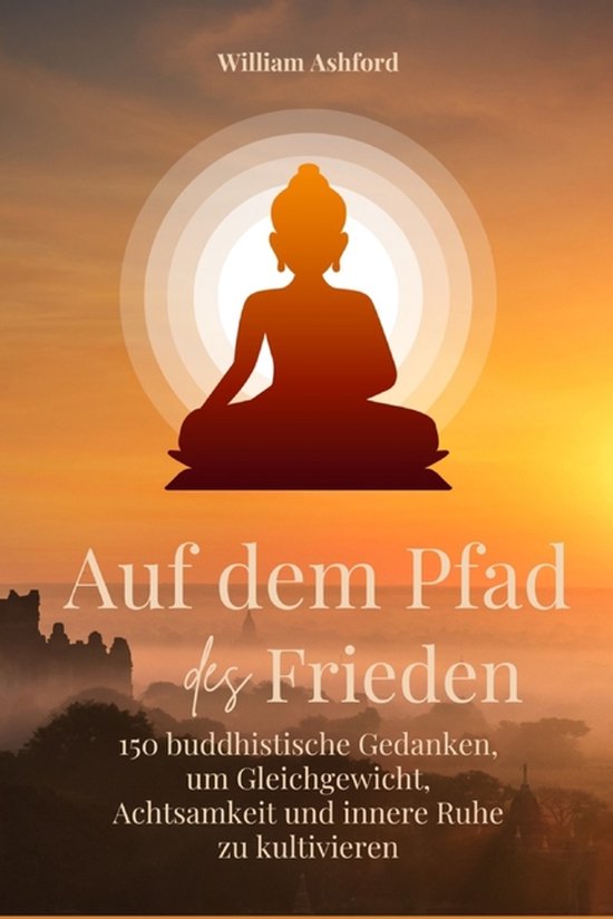 Der Achtsame Weg- Auf dem Pfad des Friedens - cover