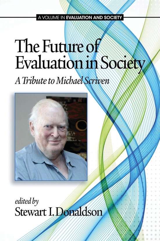 Evaluation and Society - The Future of Evaluation in Society - cover