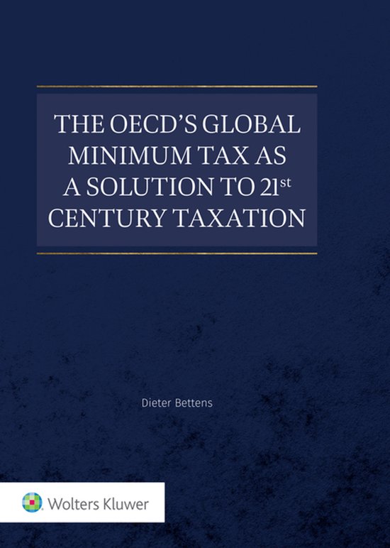 The OECD's Global Minimum Tax as a Solution to 21st Century Taxation ...
