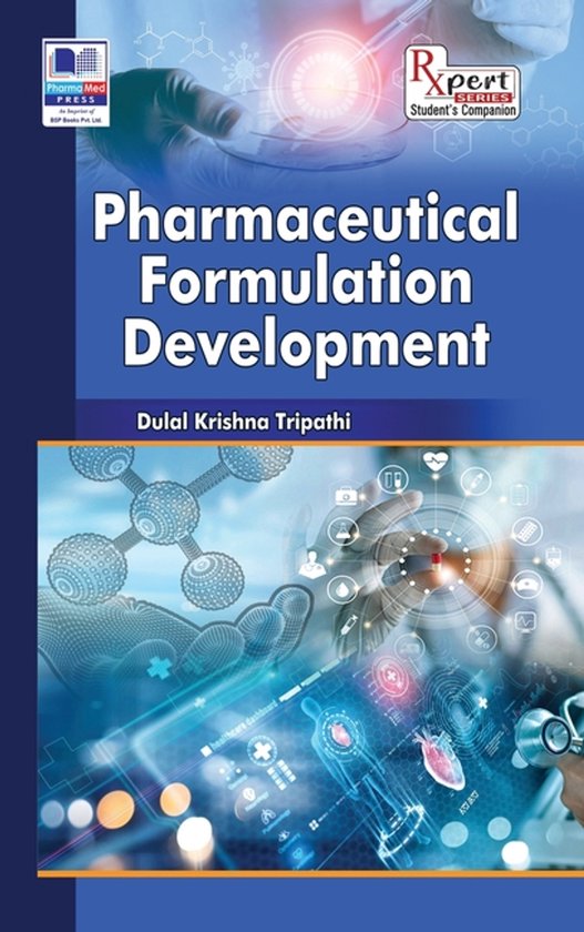 Pharmaceutical Formulation Development, Dulal Krishna Tripathi ...