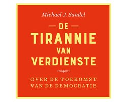 De tirannie van verdienste