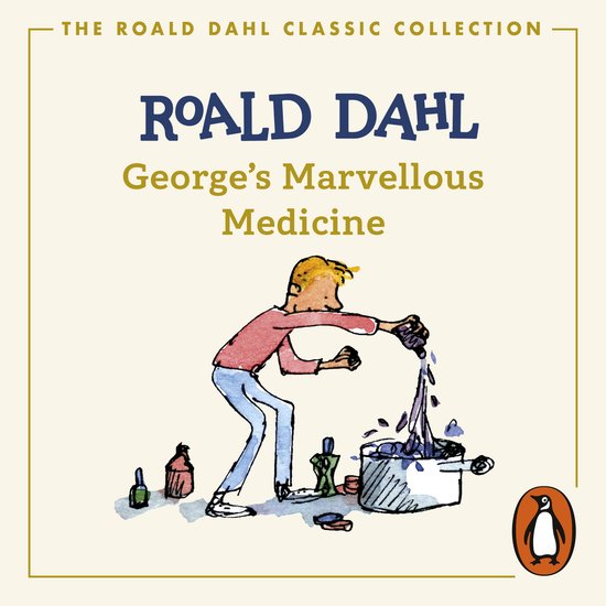The Roald Dahl Classic Collection- George's Marvellous Medic ... - cover