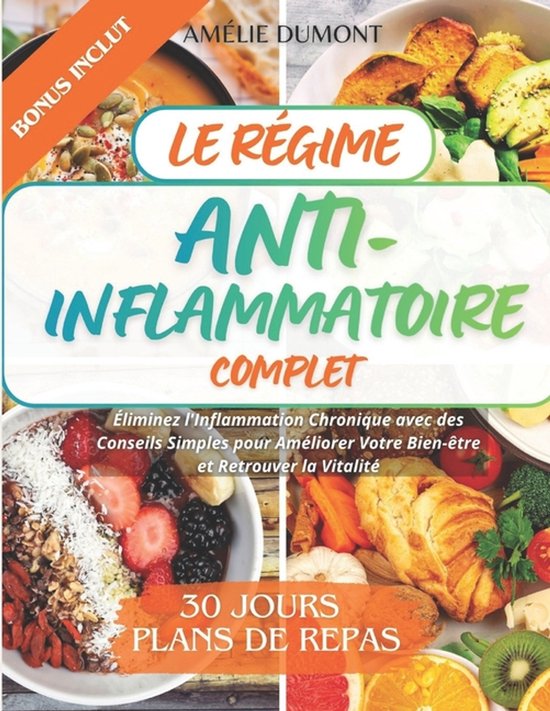 Le Régime Anti-Inflammatoire Complet