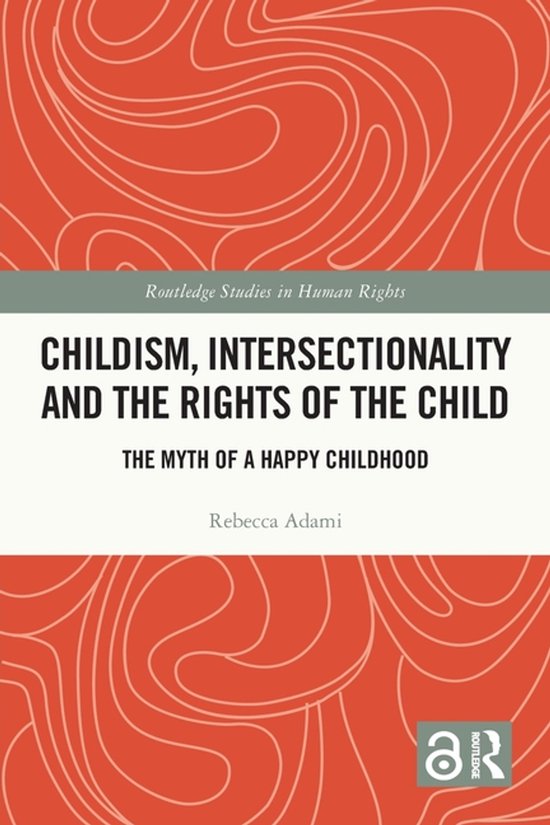 Routledge Studies in Human Rights- Childism, Intersectionali ... - cover