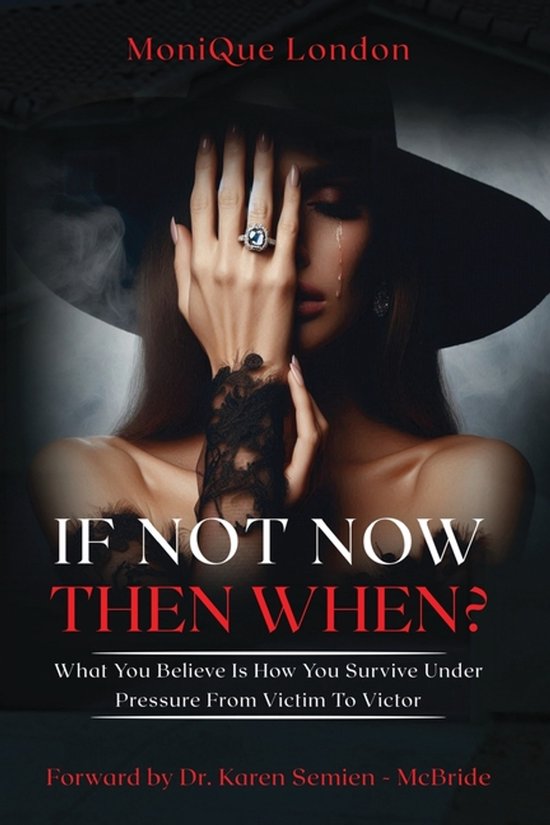 If Not Now Then When? What You Believe Is How You Survive Un ... - cover