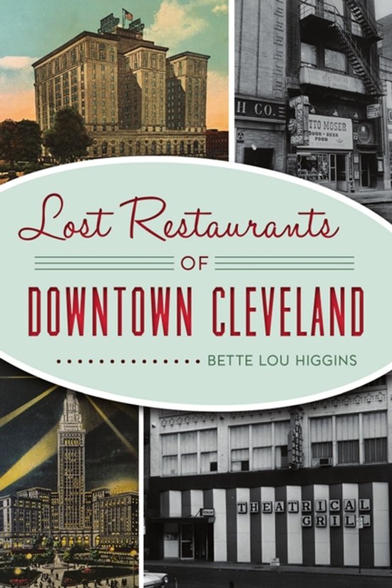 Lost Restaurants of Downtown Cleveland - cover