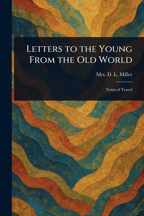 Letters to the Young From the Old World - cover