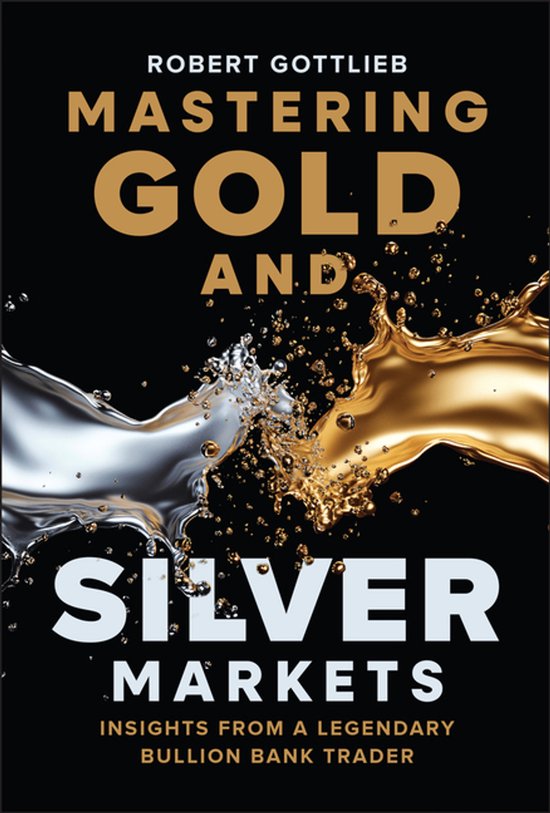 Mastering Gold and Silver Markets - cover