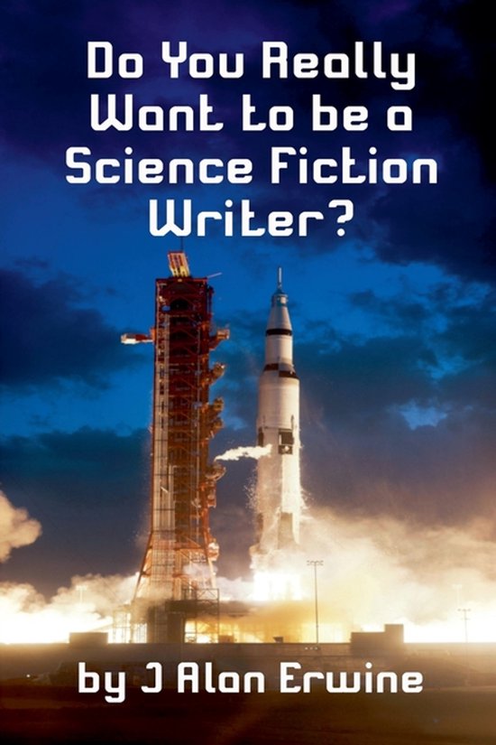 Do You Really Want to be a Science Fiction Writer? - cover