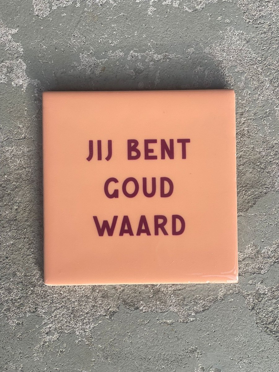 HomeBound by KY | Tegeltje - jij bent goud waard | tegeltje