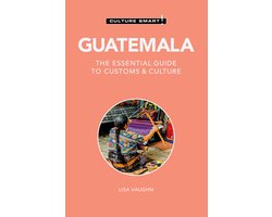 Culture Smart! - Guatemala - Culture Smart!