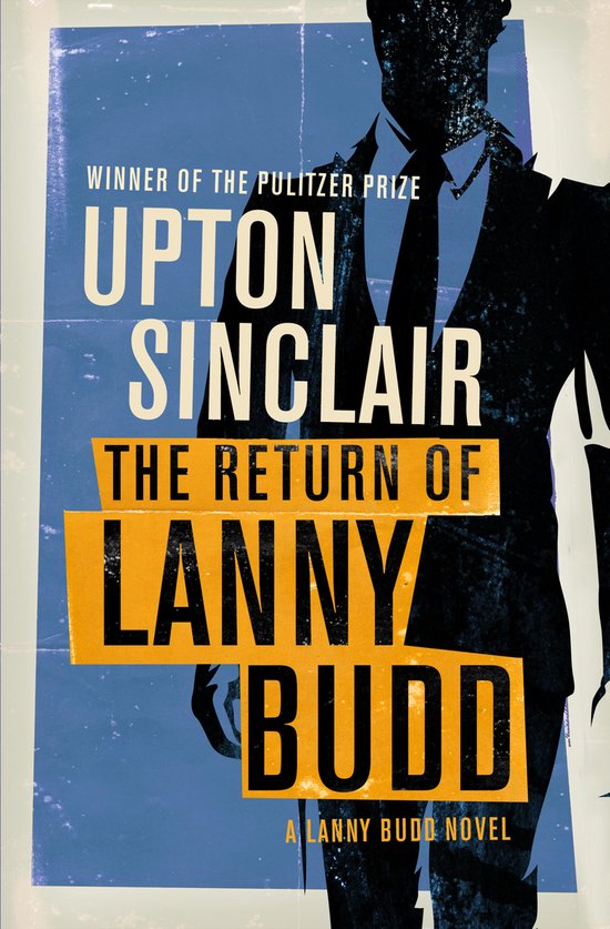 The Lanny Budd Novels 11 - The Return of Lanny Budd - cover