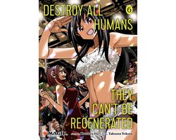 Destroy All Humans. They Can't Be Regenerated. A Magic: The Gathering Manga- Destroy All Humans. They Can't Be Regenerated. A Magic: The Gathering Manga, Vol. 6
