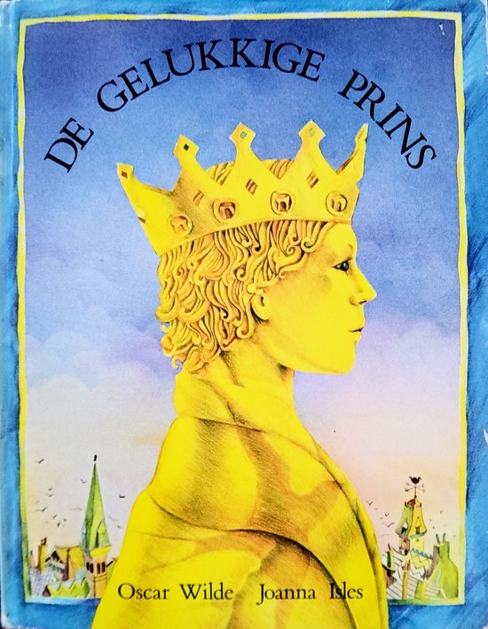 De Gelukkige prins ( sprookje van Oscar Wilde )