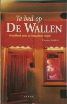 TE BED OP DE WALLEN