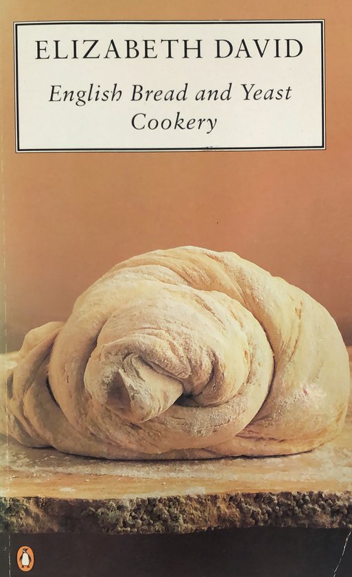 English Bread and Yeast Cookery