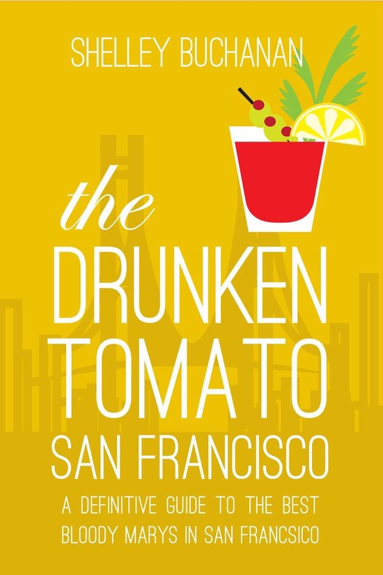 The Drunken Tomato: San Francisco - cover