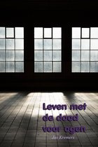 Leven met de dood voor ogen