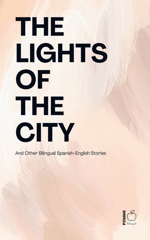 The Lights of the City And Other Bilingual Spanish-English S ... - cover