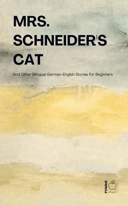 Mrs. Schneider's Cat And Other Bilingual German-English Stor ... - cover