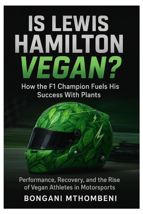 Is Lewis Hamilton Vegan? How the F1 Champion Fuels His Succe ... - cover