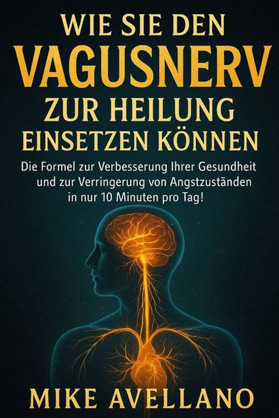 Vagusnerv- Wie Sie Den Vagusnerv Zur Heilung Einsetzen Könn ... - cover