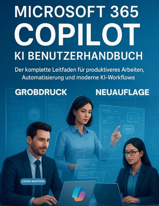 Microsoft 365 Copilot KI Benutzerhandbuch | 9798277076897 | Leona ...