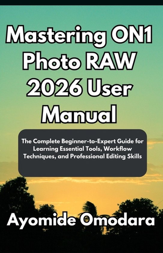 Mastering ON1 Photo RAW 2026 User Manual - cover