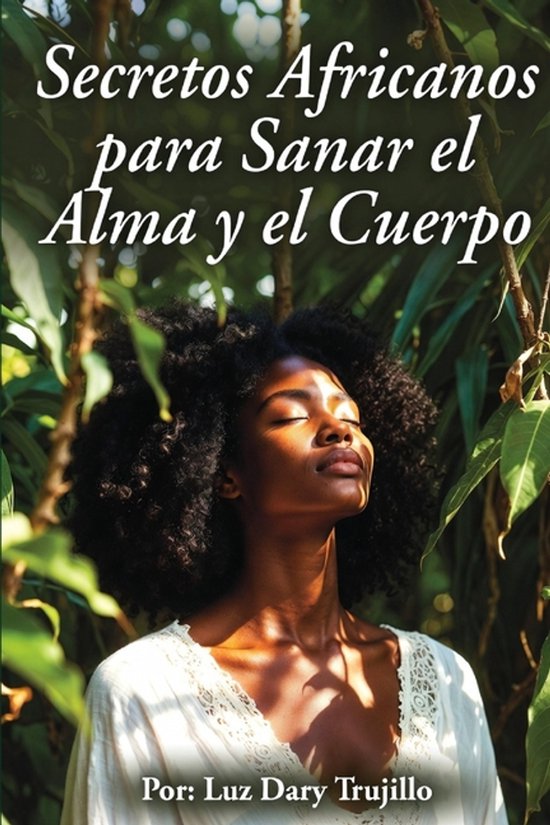 Secretos Africanos Para Sanar El Alma Y El Cuerpo - cover