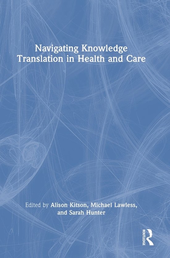 Navigating Knowledge Translation in Health and Care | 9781032158587 ...