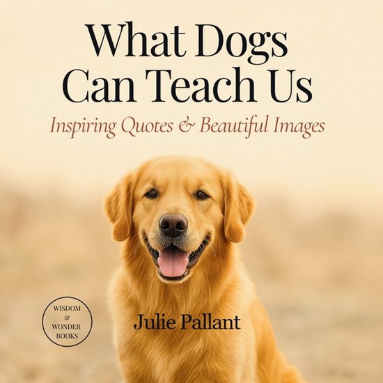 Wisdom and Wonder Books- What Dogs Can Teach Us